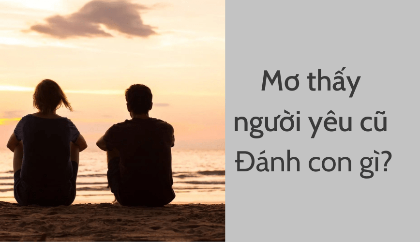 Mơ thấy có con với người yêu cũ